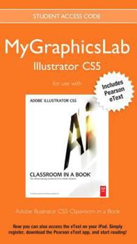 Hardcover Mylab Graphics Illustrator Course with Adobe Illustrator Cs5 Classroom in a Book