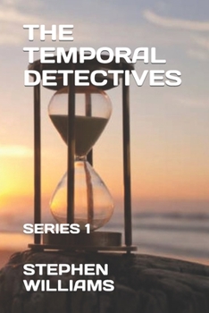 Paperback The Temporal Detectives: SERIES 1 - 2nd EDITION Book