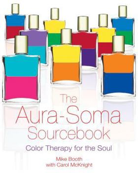Paperback The Aura-Soma Sourcebook: Color Therapy for the Soul Book