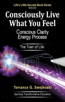 Paperback Consciously Live What You Feel Book