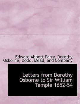 Paperback Letters from Dorothy Osborne to Sir William Temple 1652-54 Book