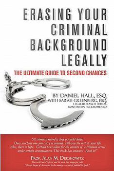 Paperback Erasing Your Criminal Background Legally: The Ultimate Guide To Second Chances Book