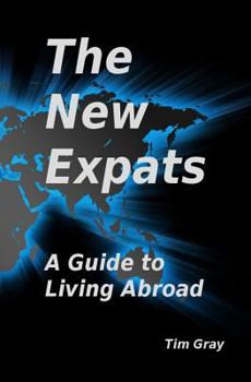 Paperback The New Expats: A Guide to Living Abroad Book