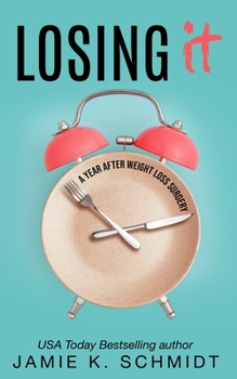 Paperback Losing It: A Year After Weight Loss Surgery Book