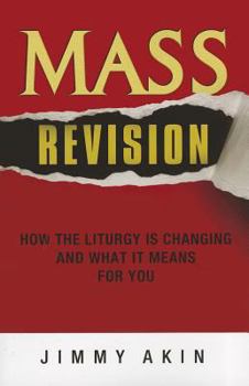 Paperback Mass Revision: How the Liturgy Is Changing and What It Means for You Book