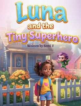 Paperback Luna and the Tiny Superhero Book