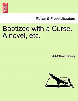 Paperback Baptized with a Curse. a Novel, Etc. Book