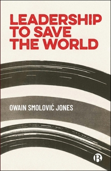 Leadership to Save the World