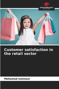 Paperback Customer satisfaction in the retail sector Book