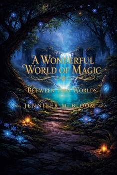 A Wonderful World of Magic: Between Two Worlds