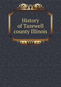 Paperback History of Tazewell county Illinois Book