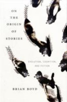 Hardcover On the Origin of Stories: Evolution, Cognition, and Fiction Book