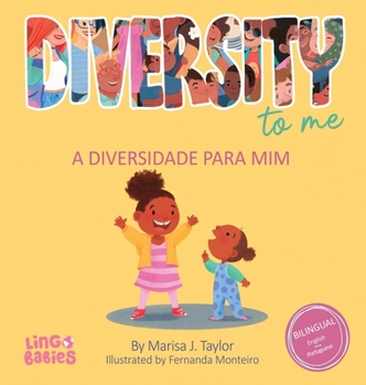 Hardcover Diversity to me/ a diversidade para mim: Bilingual Children's book English Portuguese for kids ages 3-7/Livro infantil bilíngue inglês português para [Portuguese] Book