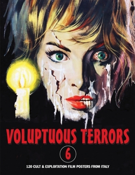 Paperback Voluptuous Terrors, Volume 6: 120 Cult & Exploitation Film Posters From Italy Book