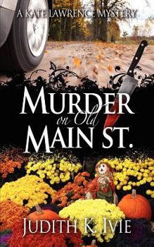 Murder On Old Main Street (A Murder New England Style Mystery) - Book #2 of the Kate Lawrence Mystery