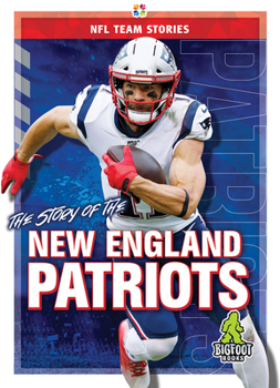 Hardcover The Story of the New England Patriots Book