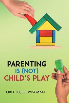 Paperback Parenting is (Not) Child's Play Book