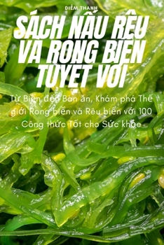 Paperback Sách N&#7844;u Rêu VÀ Rong Bi&#7874;n Tuy&#7878;t V&#7900;i [Vietnamese] Book