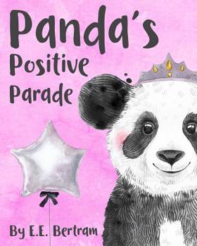 Paperback Panda's Positive Parade: An Animal & Positive Word Recognition Book for Babies & Toddlers. Book