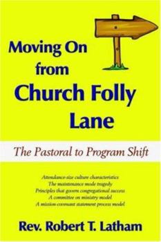 Paperback Moving on from Church Folly Lane: The Pastoral to Program Shift Book