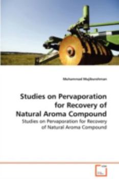 Paperback Studies on Pervaporation for Recovery of Natural Aroma Compound Book