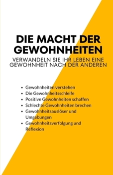 Paperback Die Macht der Gewohnheiten: Verwandeln Sie Ihr Leben eine Gewohnheit nach der anderen [German] Book