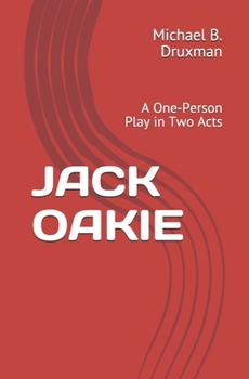 Paperback Jack Oakie: A One-Person Play in Two Acts Book