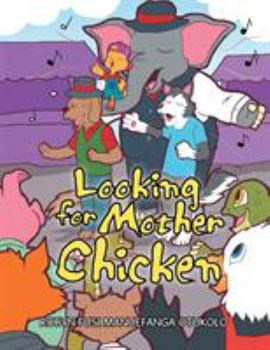 Paperback Looking for Mother Chicken Book