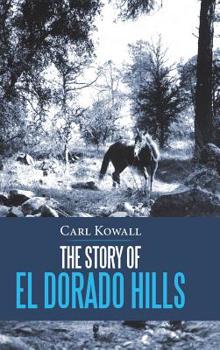 Hardcover The Story of El Dorado Hills Book