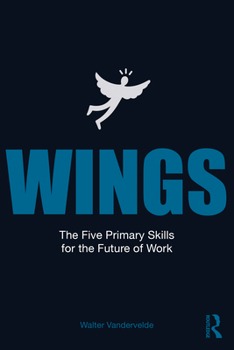 Paperback Wings: The Five Primary Skills for the Future of Work Book