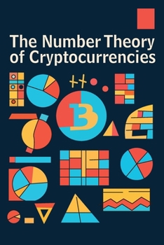 Paperback The Number Theory of Cryptocurrencies Book