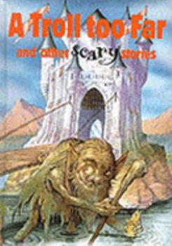 Paperback A Troll Too Far and Other Scary stories Book