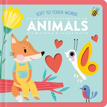 Board book Soft to Touch Words Animals Book