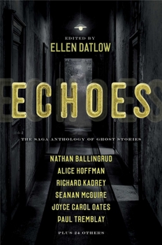 Hardcover Echoes: The Saga Anthology of Ghost Stories Book