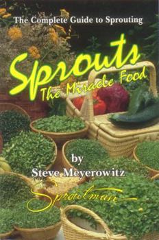 Paperback Sprouts: The Miracle Food: The Complete Guide to Sprouting Book