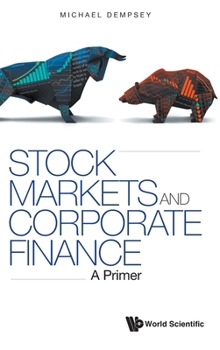 Hardcover Stock Markets and Corporate Finance: A Primer Book