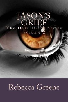 Paperback Jason's Grief: The Dear Diary Series Book