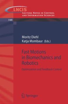 Paperback Fast Motions in Biomechanics and Robotics: Optimization and Feedback Control Book