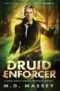 Druid Enforcer - Book #6 of the Colin McCool series