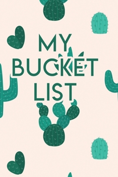My Bucket List: A Creative Journal for Tracking Adventures