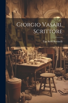 Paperback Giorgio Vasari, scrittore [Italian] Book