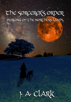 Paperback The Sorcerer's Order: Purging of the Northern Lands Book