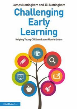 Paperback Challenging Early Learning: Helping Young Children Learn How to Learn Book