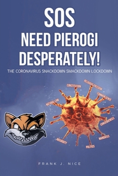 Paperback SOS: Need Pierogi Desperately!: THE CORONAVIRUS SNACKDOWN SMACKDOWN LOCKDOWN Book