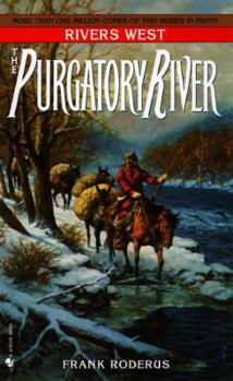 The Purgatory River - Book #16 of the Rivers West