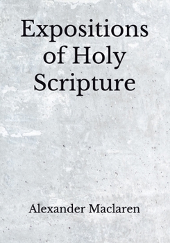 Paperback Expositions of Holy Scripture: (Aberdeen Classics Collection) Book
