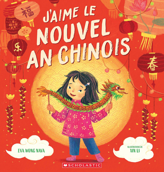 Paperback J'Aime Le Nouvel an Chinois [French] Book