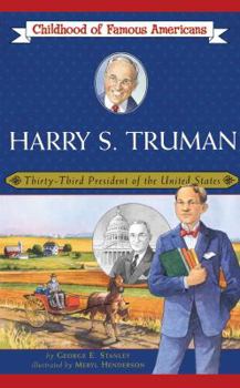 Harry S. Truman: Thirty-Third President of the United States (Childhood of Famous Americans (Sagebrush)) - Book  of the Childhood of Famous Americans