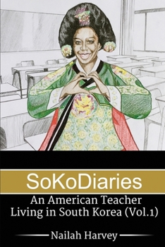 Paperback SoKoDiaries: An American Teacher Living in South Korea Book