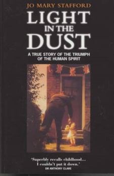 Paperback Light in the Dust: A True Story of the Triumph of the Human Spirit Book
